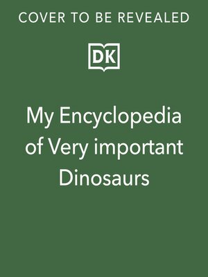 cover image of My Encyclopedia of Very Important Dinosaurs